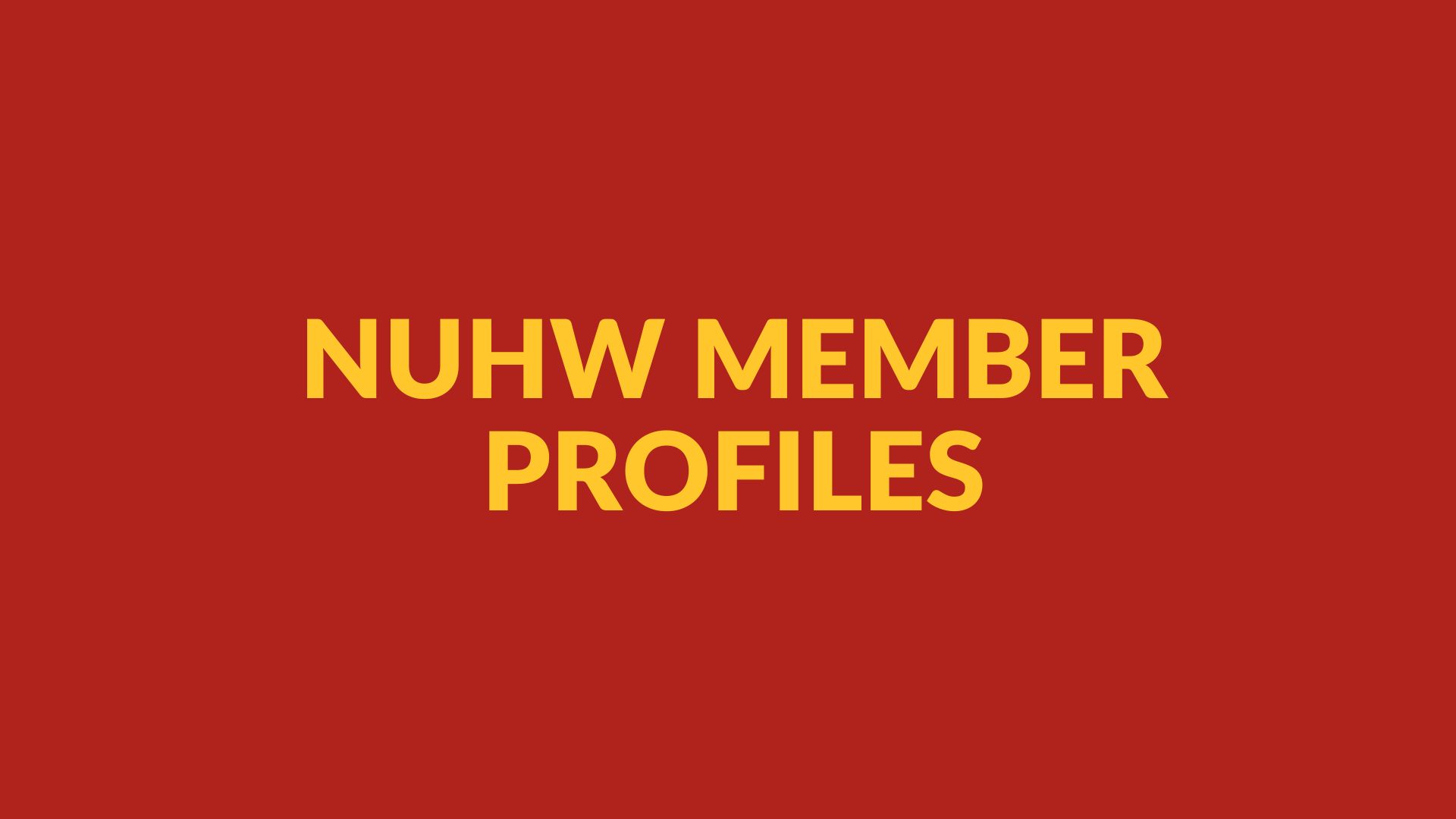 Member Profiles - Topics - National Union of Healthcare Workers