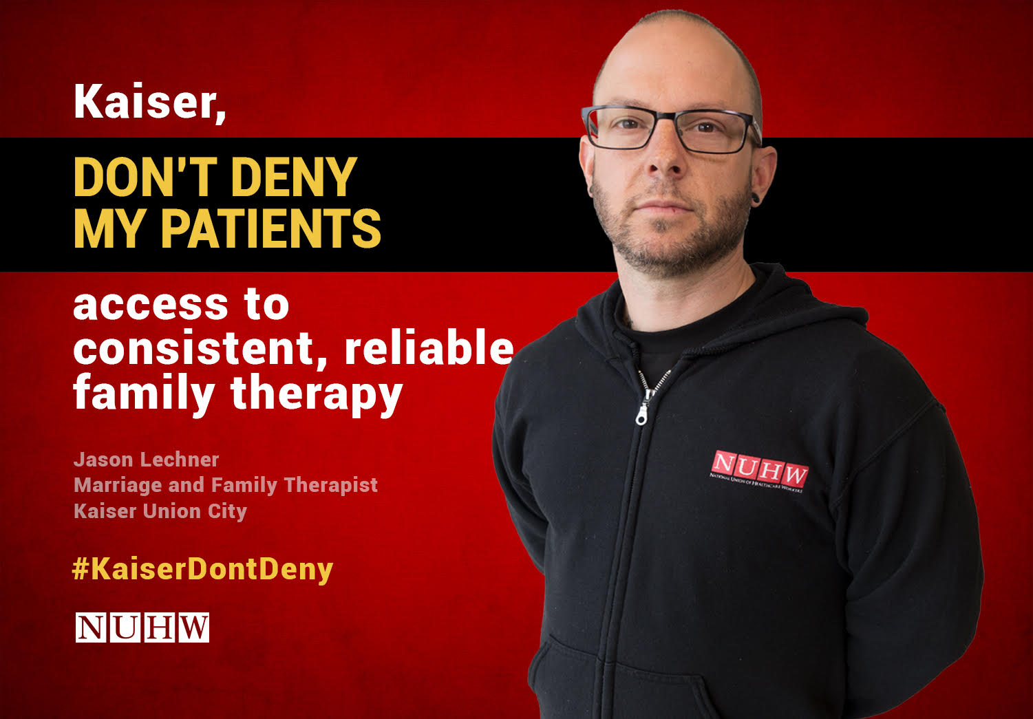 Kaiser, don't deny my patients access to consistent, reliable family therapy. -- Jason Lechner, Marriage and Family Therapist, Kaiser Union City